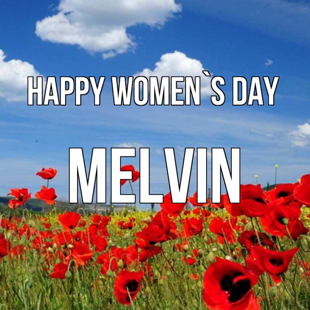Greetings card с именем, Melvin happy women`s day международный женский день 1 Greetings with text for free download 